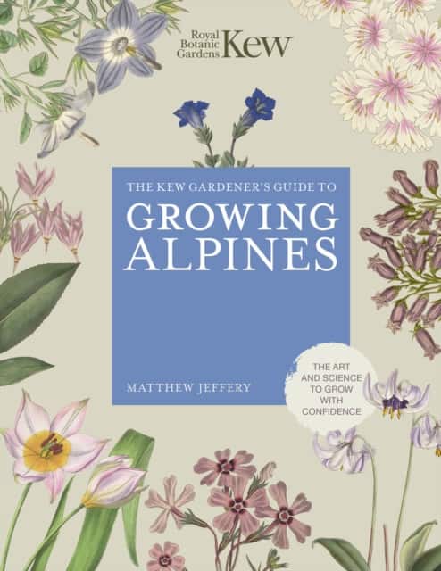 Kew Gardener's Guide to Growing Alpines av ROYAL BOTANIC GARDENS KEW