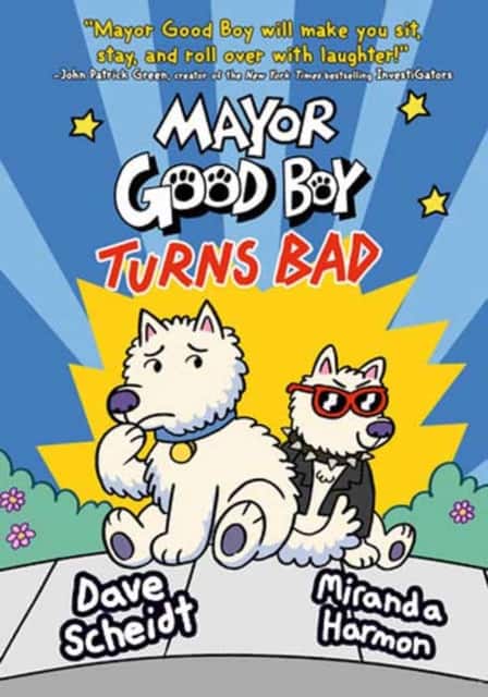 Mayor Good Boy Turns Bad av Dave Scheidt