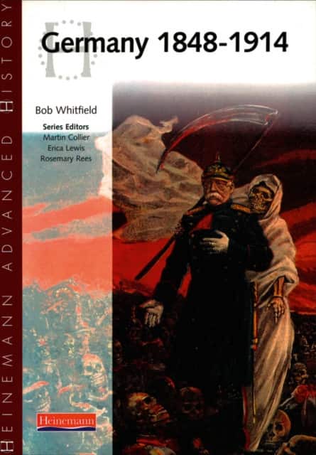 Heinemann Advanced History: Germany 1848-1914 av Bob Whitfield