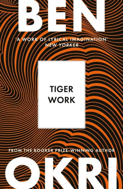 Tiger Work av Ben Okri