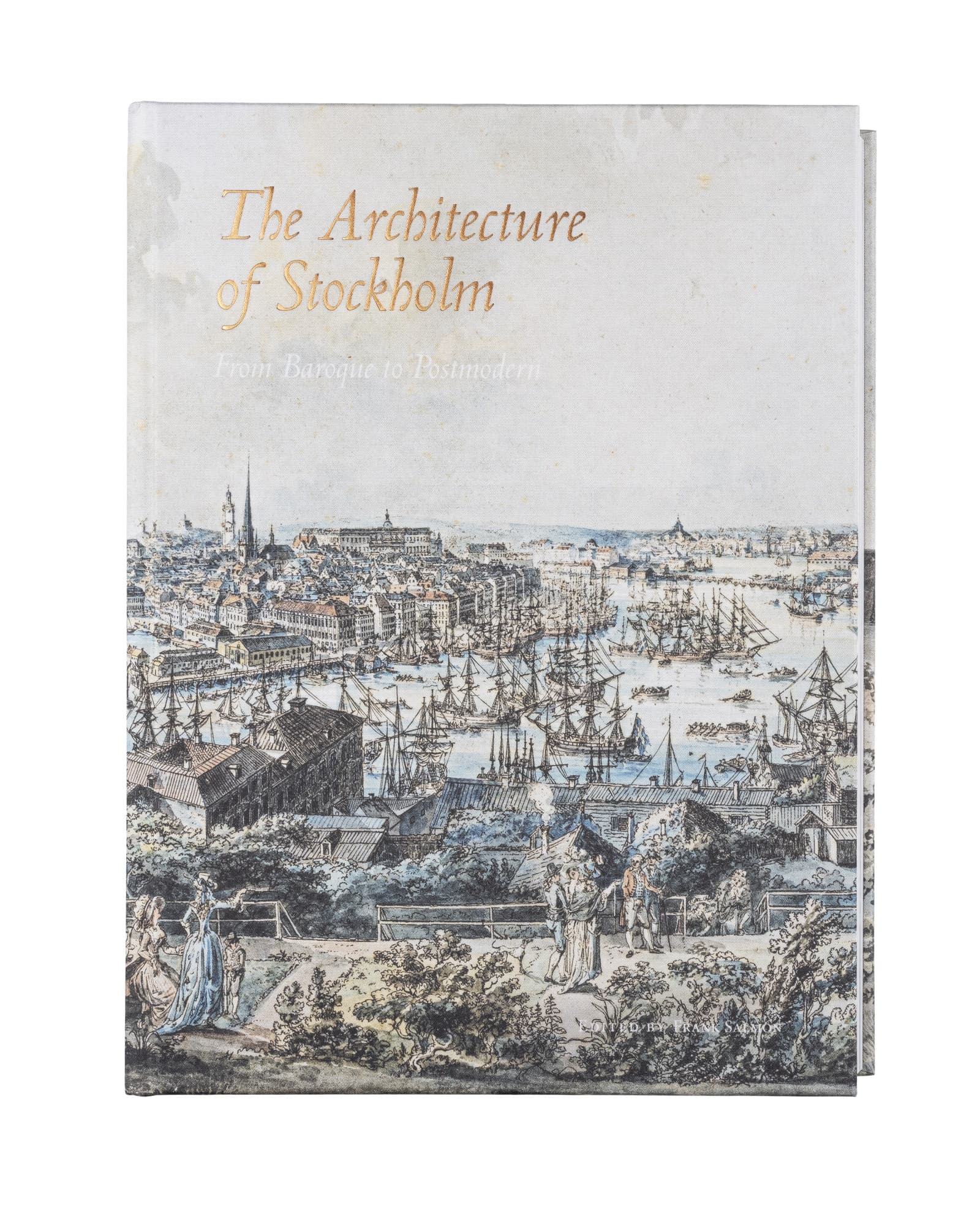 Stockholm architecture : from Baroque to Post-modernism