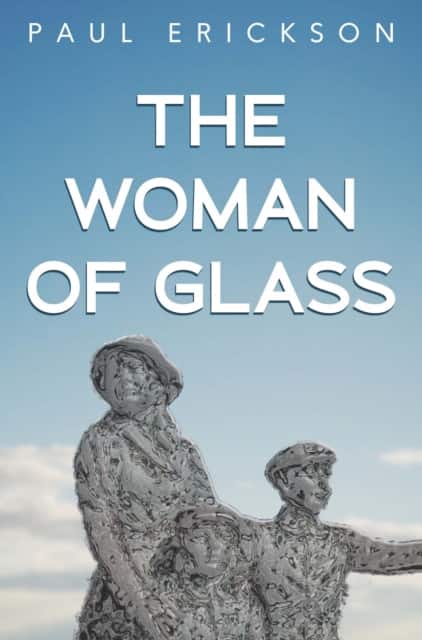 The Woman of Glass av Paul Erickson