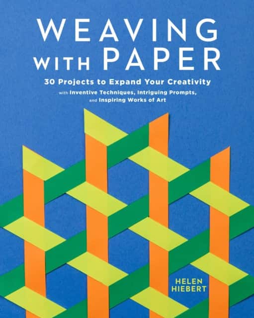 Weaving with Paper av Helen Hiebert