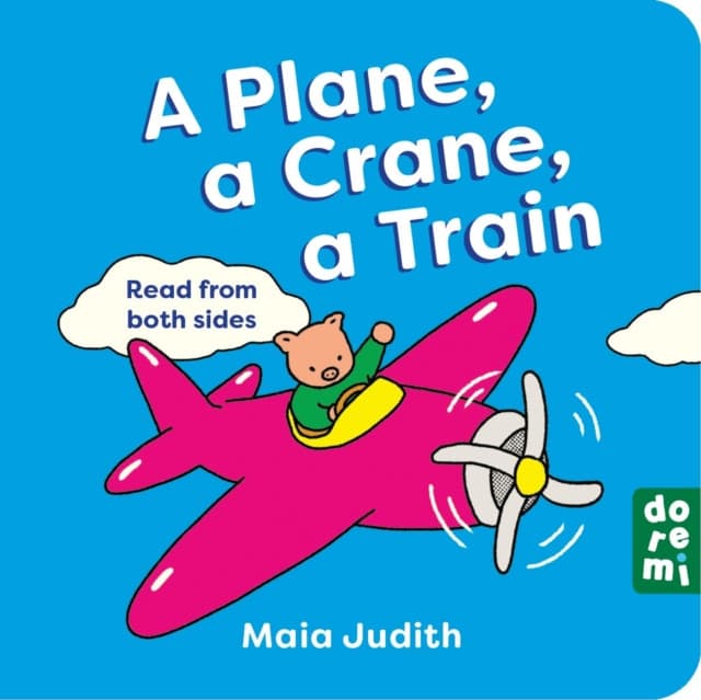 A Plane, a Crane, a Train