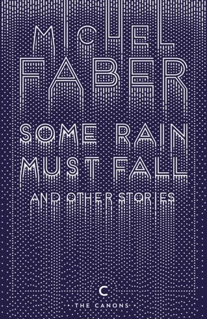 Some Rain Must Fall And Other Stories