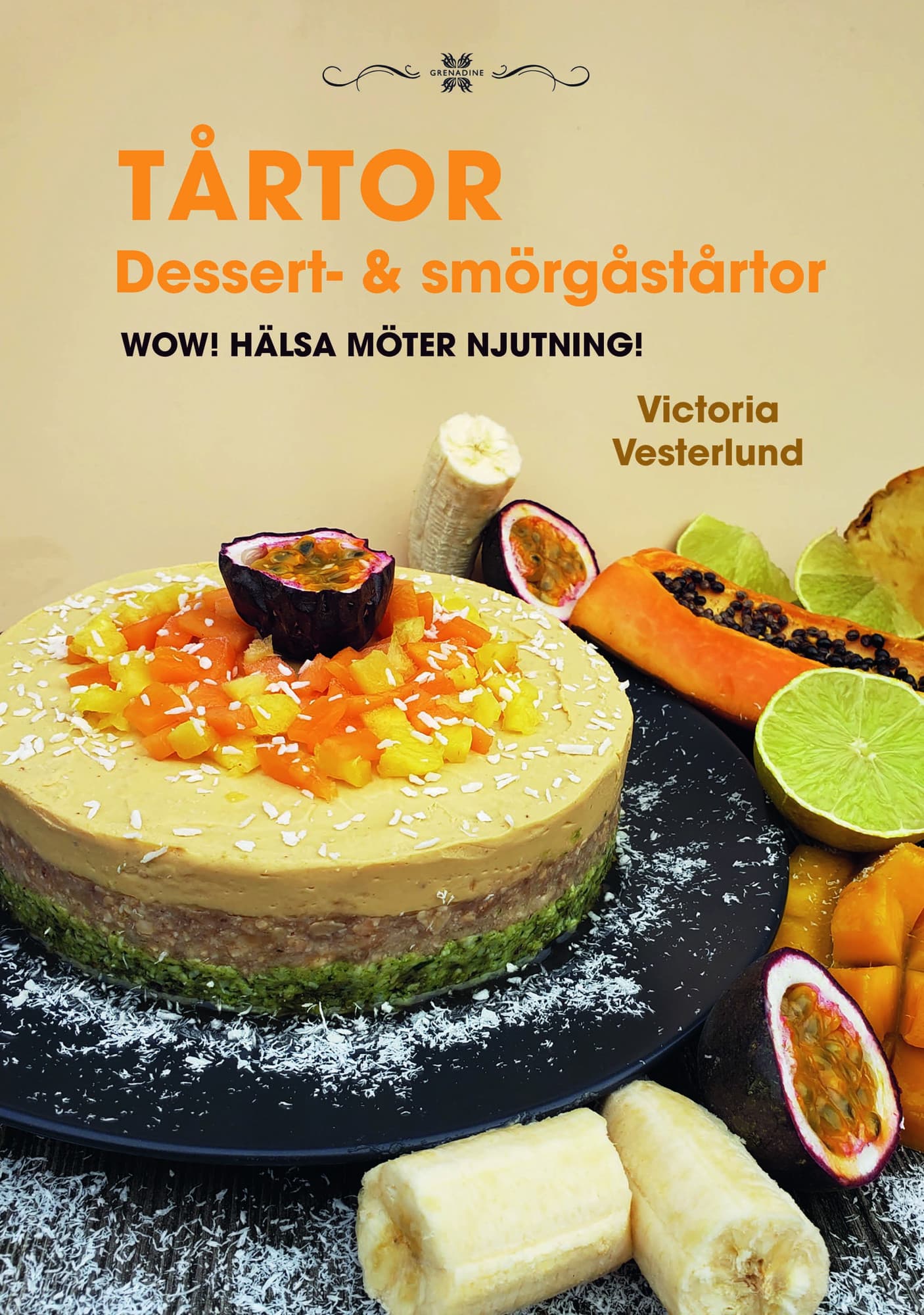 Tårtor,dessert- & smörgåstårtor : WOW! Hälsa möter njutning