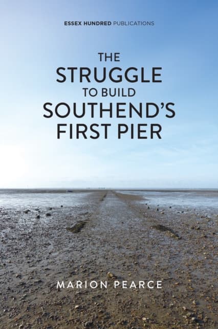 The Struggle to Build Southend's First Pier