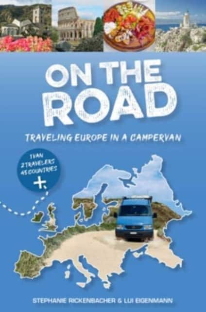 On the Road—Traveling Europe in a Campervan av Lui Eigenmann