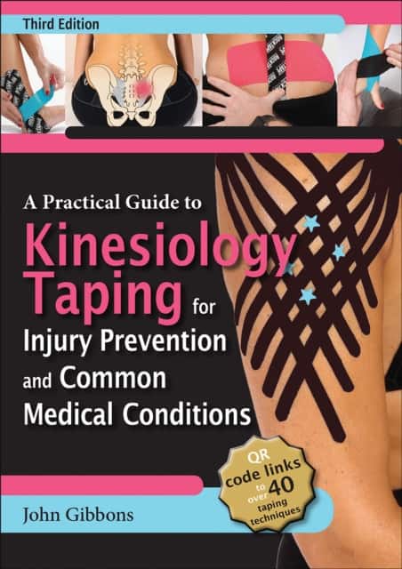 A Practical Guide to Kinesiology Taping for Injury Prevention and Common Medical Conditions av John Gibbons