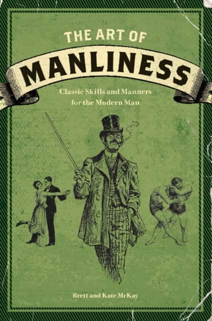 The Art of Manliness av Brett McKay