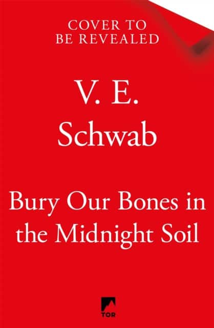 Bury Our Bones in the Midnight Soil av V. E. Schwab