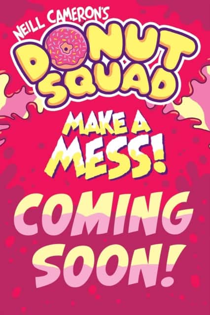 Donut Squad: Make a Mess! (a Phoenix Comic Book): the laugh-out-loud Sunday Times bestseller! av Neill Cameron