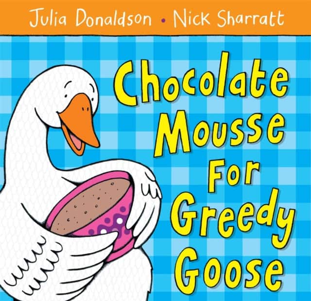 Chocolate Mousse for Greedy Goose av Julia Donaldson