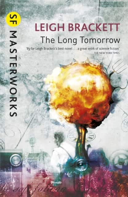The Long Tomorrow av Leigh Brackett