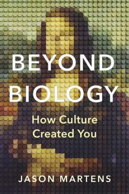 Beyond Biology av Jason Martens