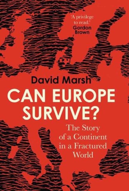 Can Europe Survive? – The Story of a Continent in a Fractured World