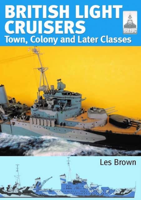 ShipCraft 33: British Light Cruisers 2 av Les Brown