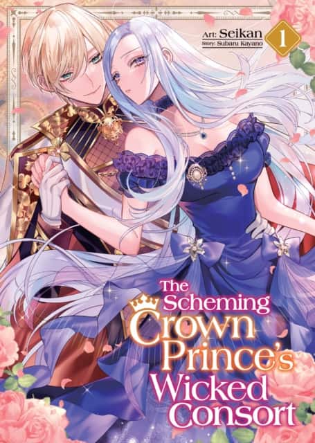 The Scheming Crown Prince's Wicked Consort (Manga) Vol. 1 av Subaru Kayano