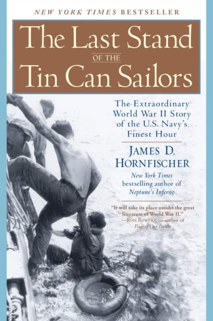 The Last Stand of the Tin Can Sailors av James D. Hornfischer