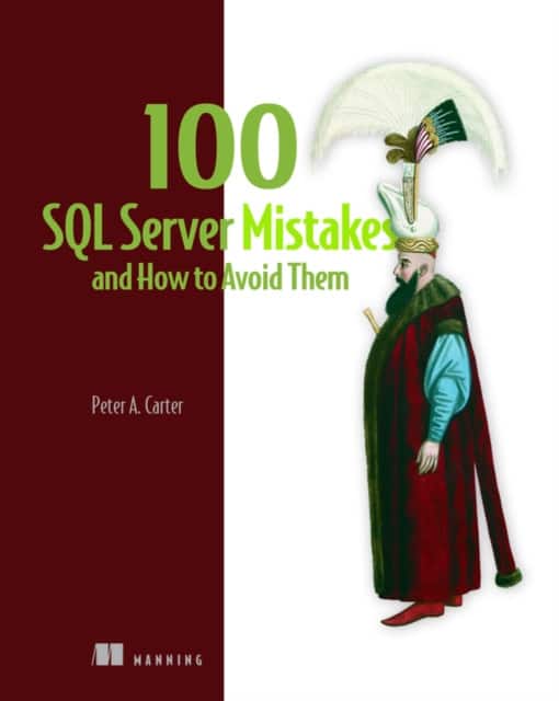 100 SQL Server Mistakes and How to Avoid Them av Peter Carter