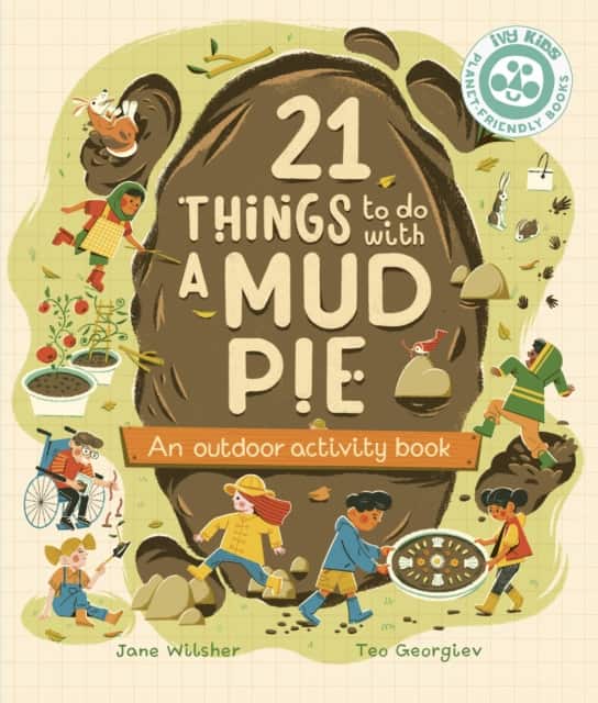 21 Things to Do With a Mud Pie av Jane Wilsher