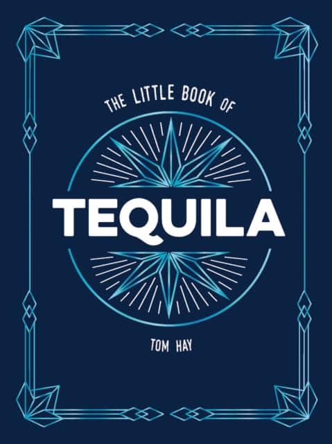 The Little Book of Tequila av Tom Hay