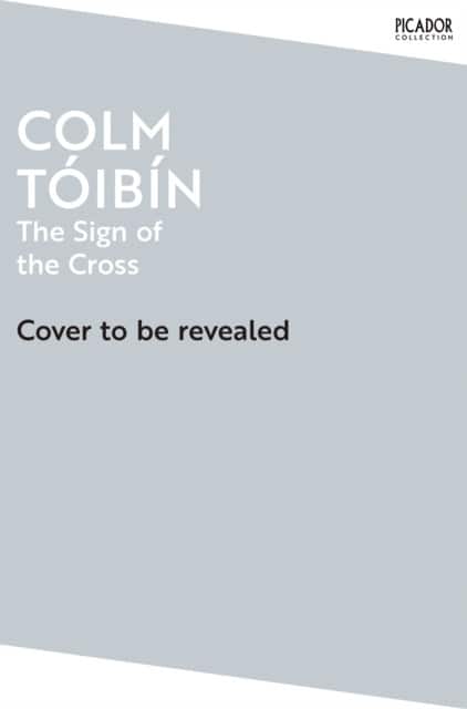 The Sign of the Cross av Colm Tóibín