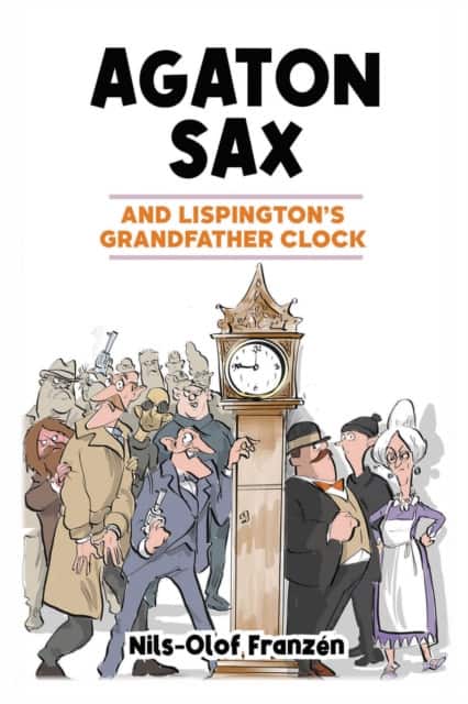 Agaton Sax and Lispington's Grandfather Clock av Nils-Olof Franzén