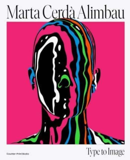 Marta Cerda Alimbau: Type to Image av Marta Cerda