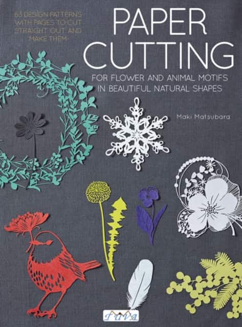 Paper Cutting for Flower and Animal Motifs in Beau tiful Natural Shapes av Maki Matsubara