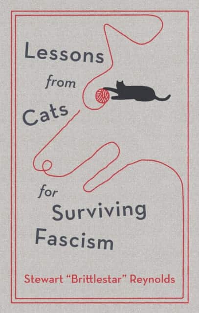 Lessons from Cats for Surviving Fascism av Stewart Reynolds