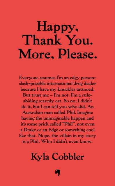 Happy, Thank You. More, Please.