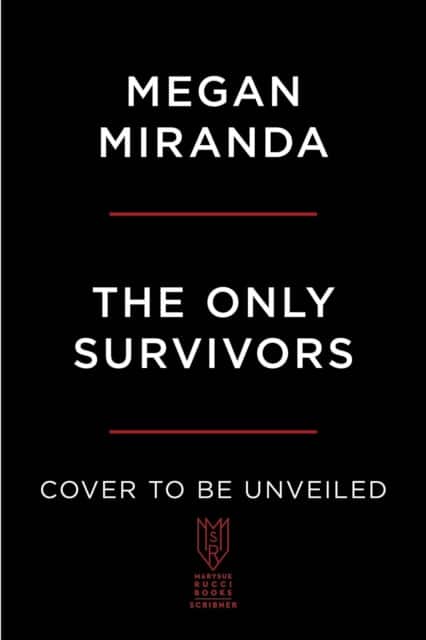 The Only Survivors av Megan Miranda