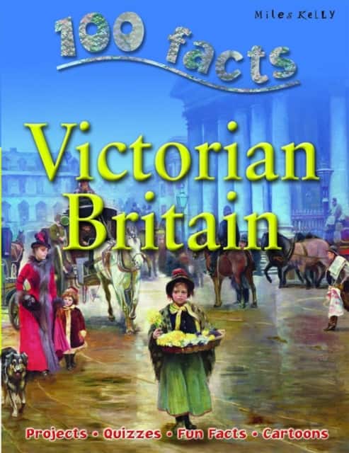 100 Facts - Victorian Britain av Miles Kelly