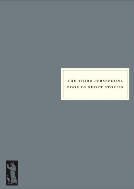 The Third Persephone Book of Short Stories