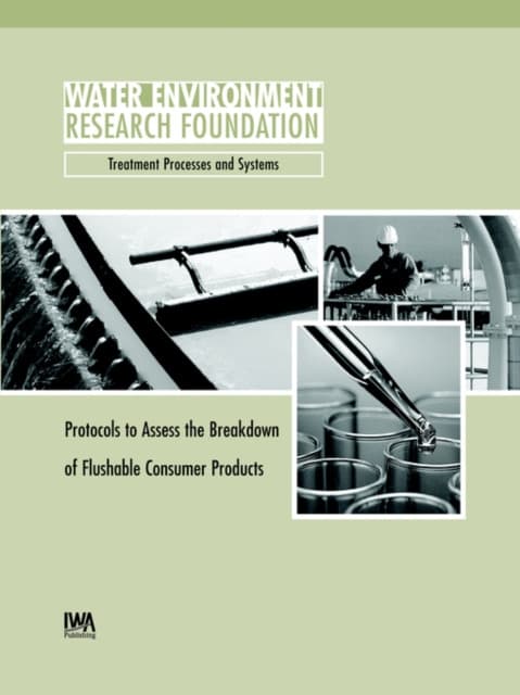 Protocols to Assess the Breakdown of Flushable Consumer Products