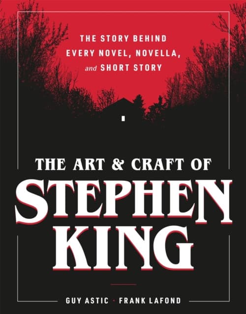 The Art and Craft of Stephen King