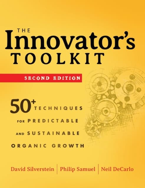 The Innovator′s Toolkit 50+ Techniques for Predictable and Sustaininable Organic Growth 2e