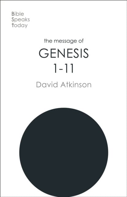 The Message of Genesis 1–11 – The Dawn Of Creation