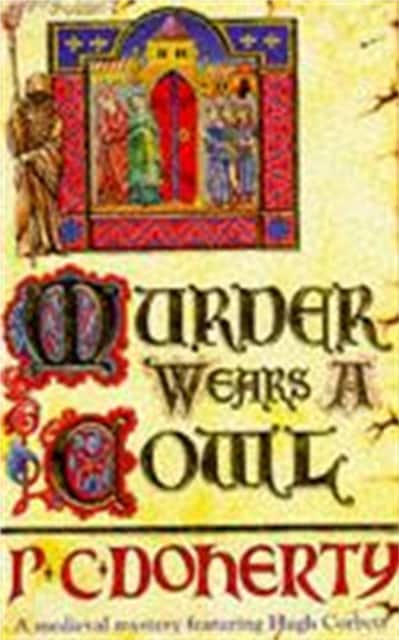 Murder Wears a Cowl (Hugh Corbett Mysteries, Book 6) av Paul Doherty