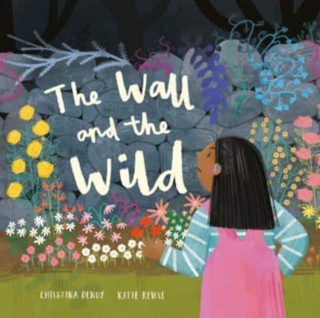 The Wall and The Wild av Christina Dendy