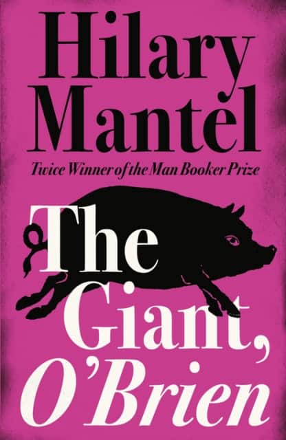 The Giant, O’Brien av Hilary Mantel
