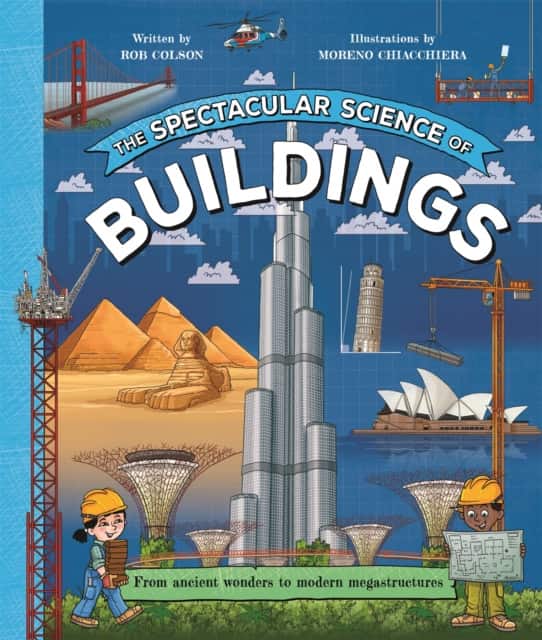 The Spectacular Science of Buildings av Rob Colson