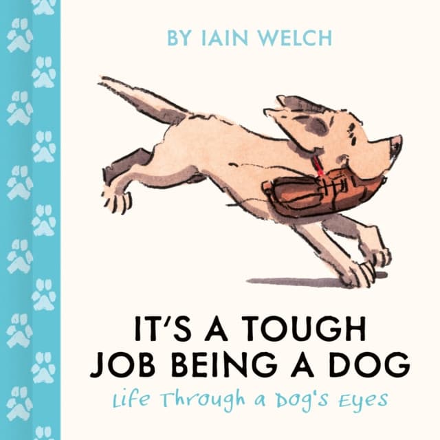 It's a Tough Job Being a Dog