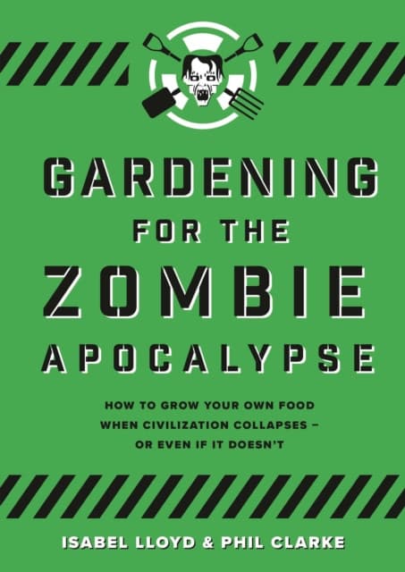 Gardening for the Zombie Apocalypse