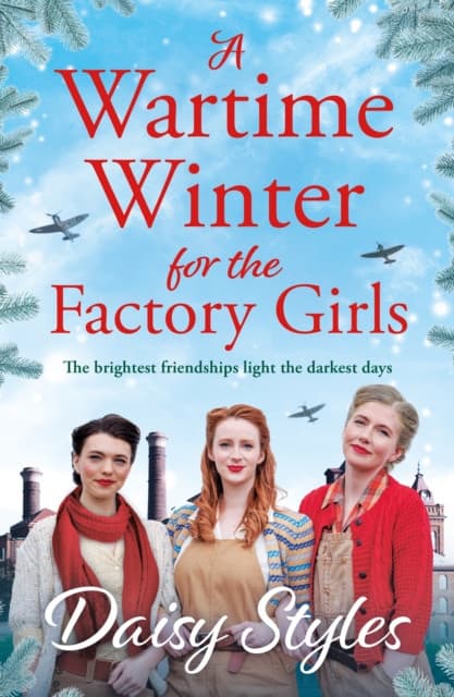 A Wartime Winter for the Factory Girls