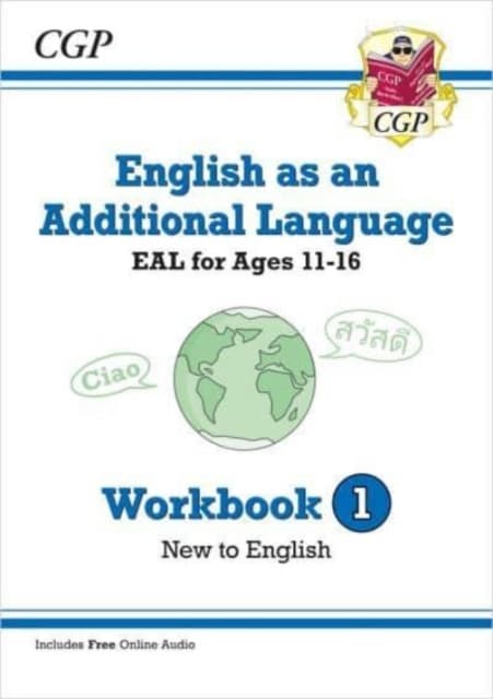 English as an Additional Language (EAL) for Ages 11-16 - Workbook 1 (New to English)