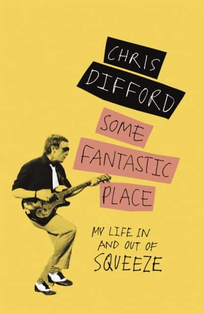 Some Fantastic Place av Chris Difford