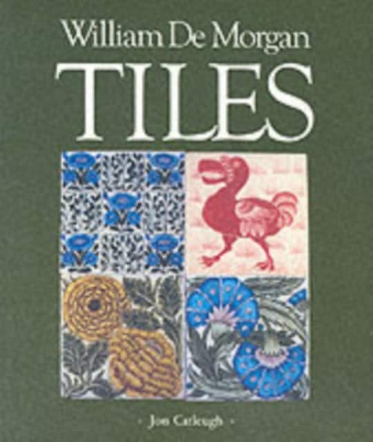 William De Morgan Tiles av Jon Catleugh