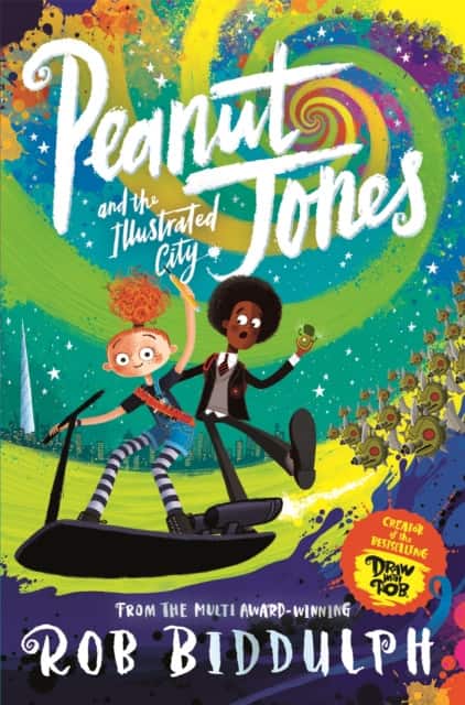 Peanut Jones and the Illustrated City: from the creator of Draw with Rob av Rob Biddulph